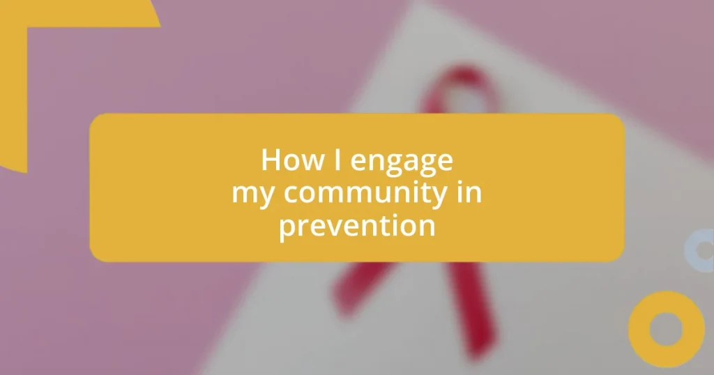 How I engage my community in prevention