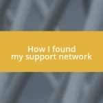 How I found my support network