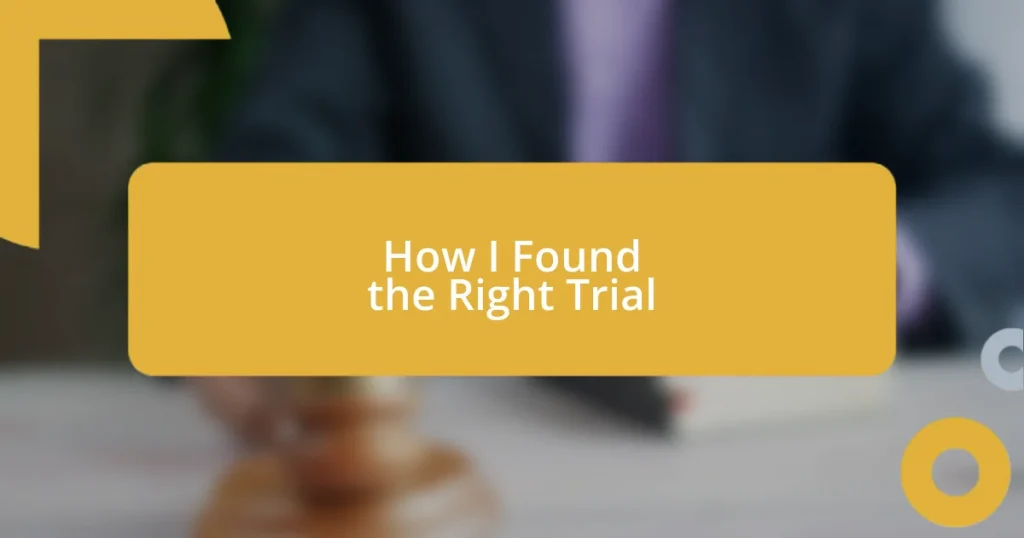 How I Found the Right Trial