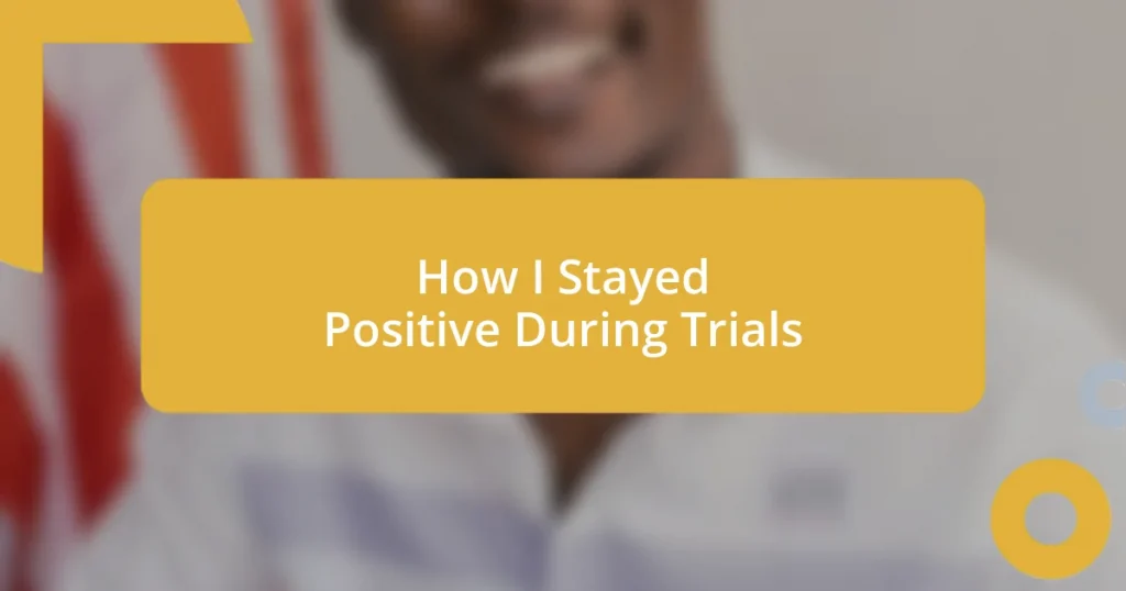 How I Stayed Positive During Trials