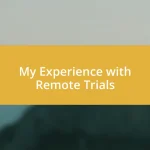 My Experience with Remote Trials