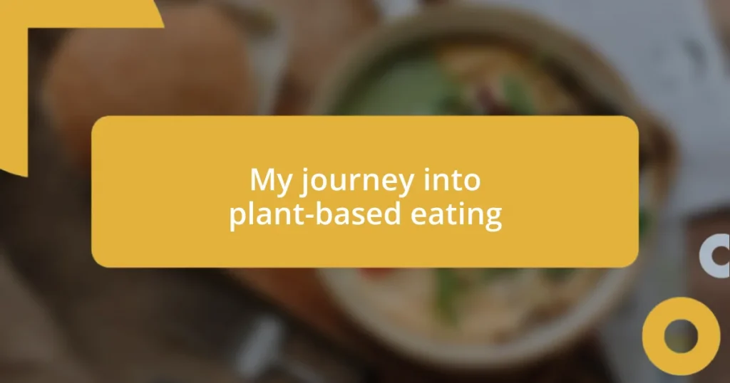 My journey into plant-based eating