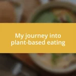 My journey into plant-based eating