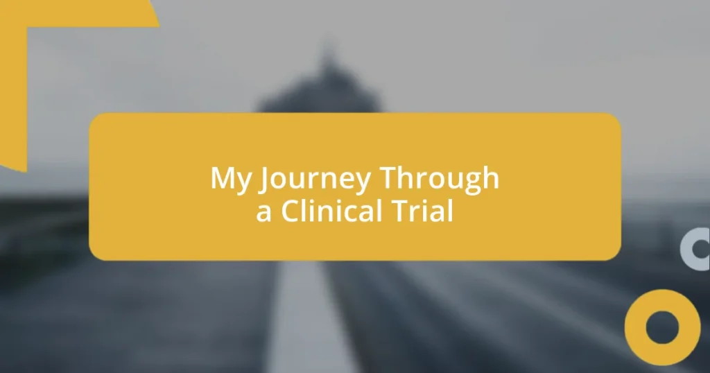 My Journey Through a Clinical Trial