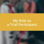 My Role as a Trial Participant